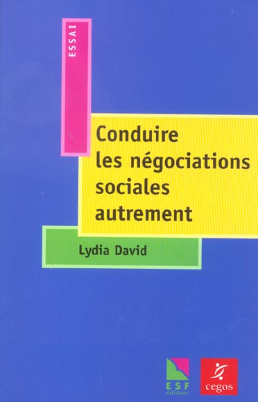 Conduire les négociations sociales autrement