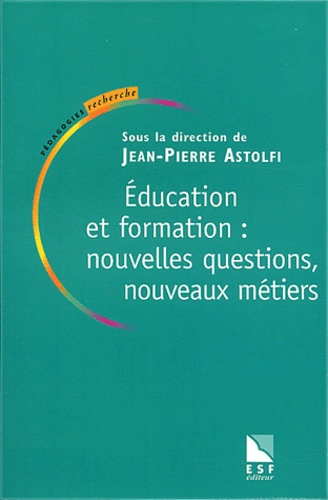 Education et formation : nouvelles questions, nouveaux métiers