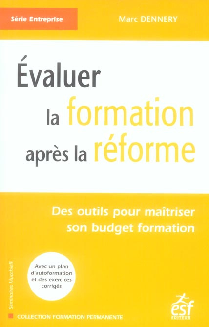 Evaluer la formation après la réforme. Des outils pour maîtriser son budget formation