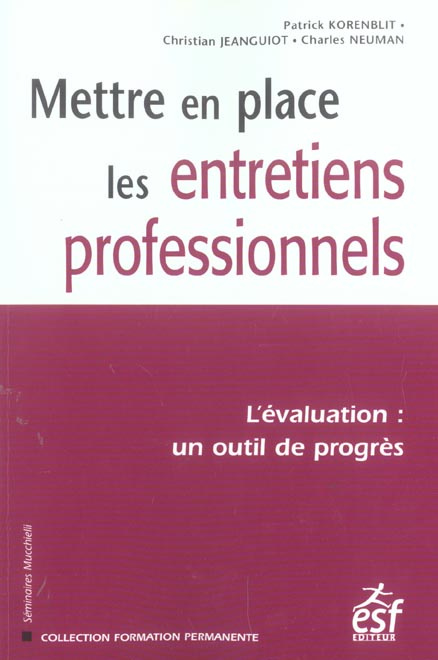 Mettre en place les entretiens professionnels. L'évaluation : un outil de progrès