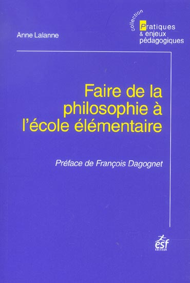 Faire de la philosophie à l'école élémentaire. 2e édition 2004