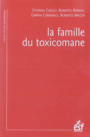 La famille du toxicomane. 2e édition