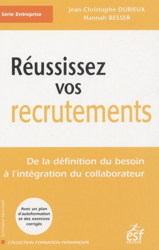 Réussissez vos recrutements. 2e édition