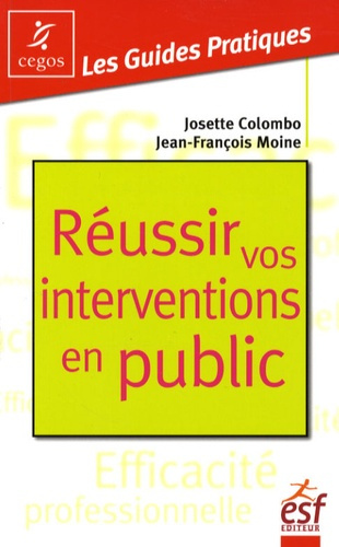 Réussir vos interventions en public. "Vous avez la parole"