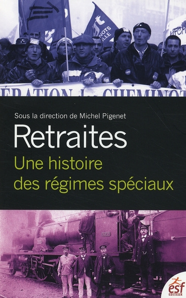 Retraites. Une histoire des régimes spéciaux