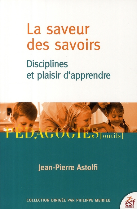 La saveur des savoirs. Disciplines et plaisir d'apprendre