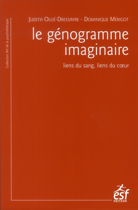 Le génogramme imaginaire. Liens du sang, liens du coeur