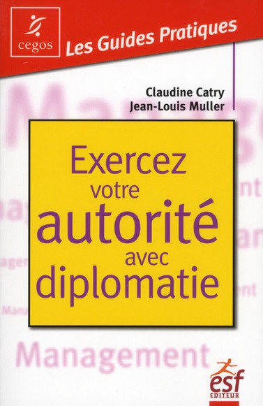 Exercer votre autorité avec diplomatie. La pratique de l'affirmation de soi dans les situations tend