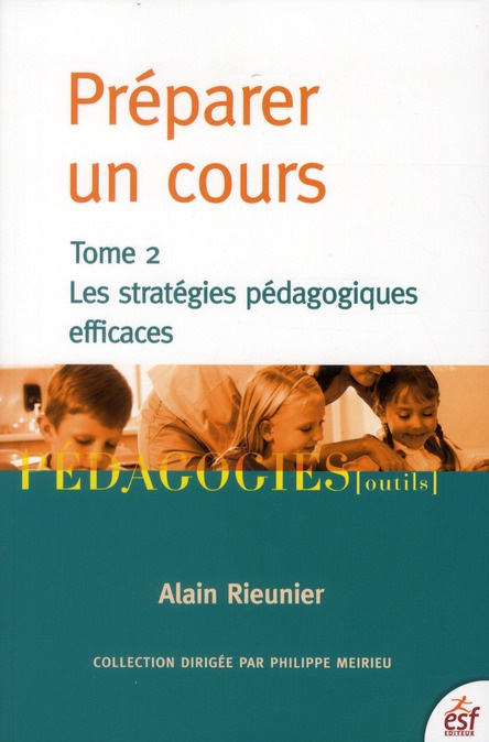Préparer un cours. Tome 2 : Les stratégies pédagogiques efficaces