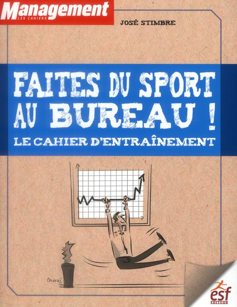 Faites du sport au bureau ! Le cahier d'entraînement
