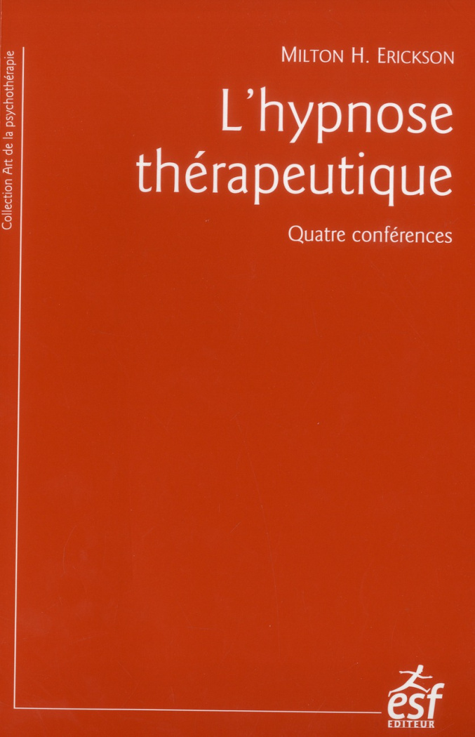 L'hypnose thérapeutique. Quatre conférences