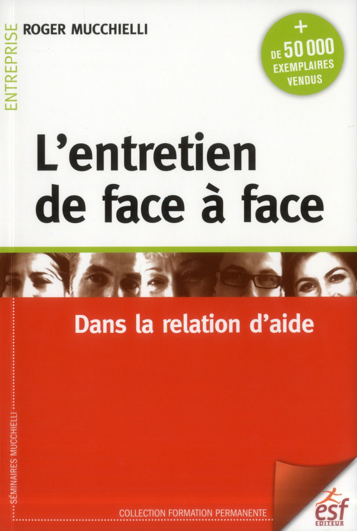 L'entretien de face à face dans la relation d'aide. 22e édition