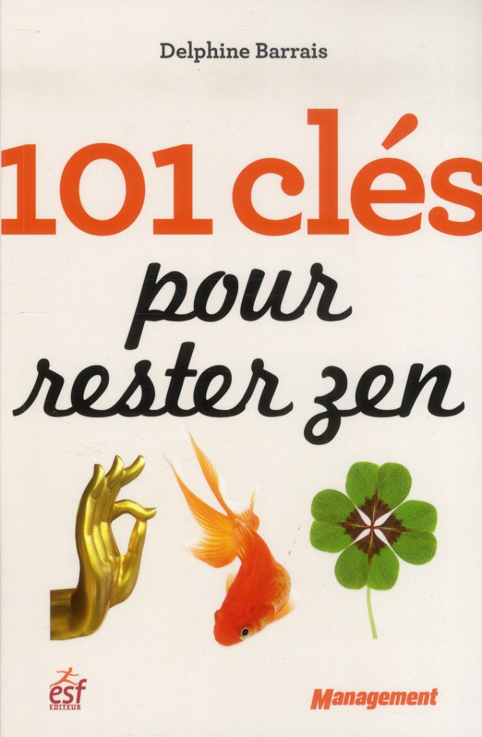 101 clés pour rester zen