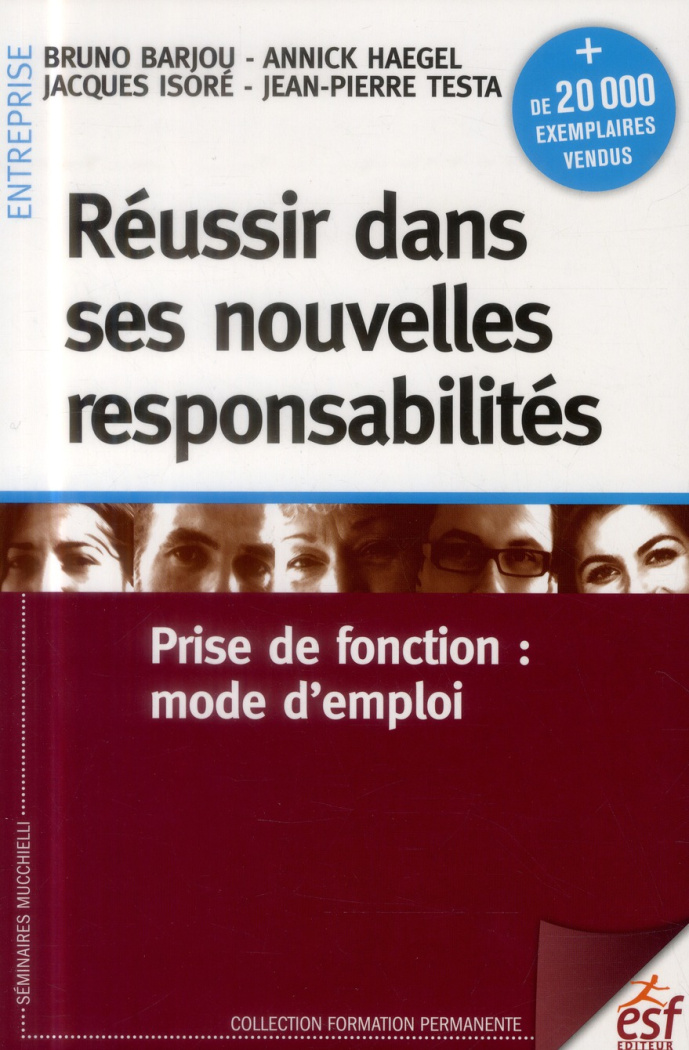 Réussir dans ses nouvelles responsabilités. Prise de fonction : mode d'emploi, 11e édition