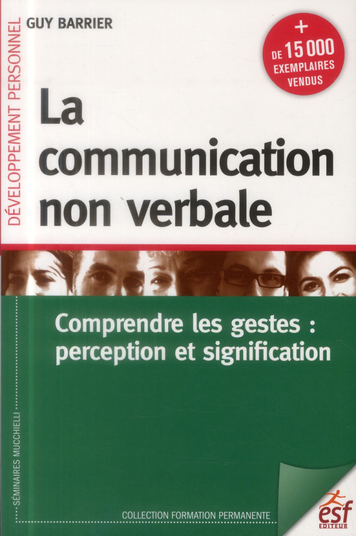 La communication non verbale. Comprendre les gestes : perception et signification, 7e édition