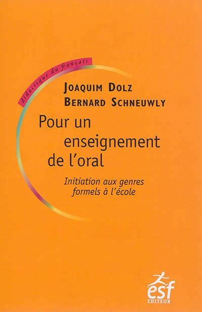 Pour un enseignement de l'oral. Initiation aux genres formels à l'école