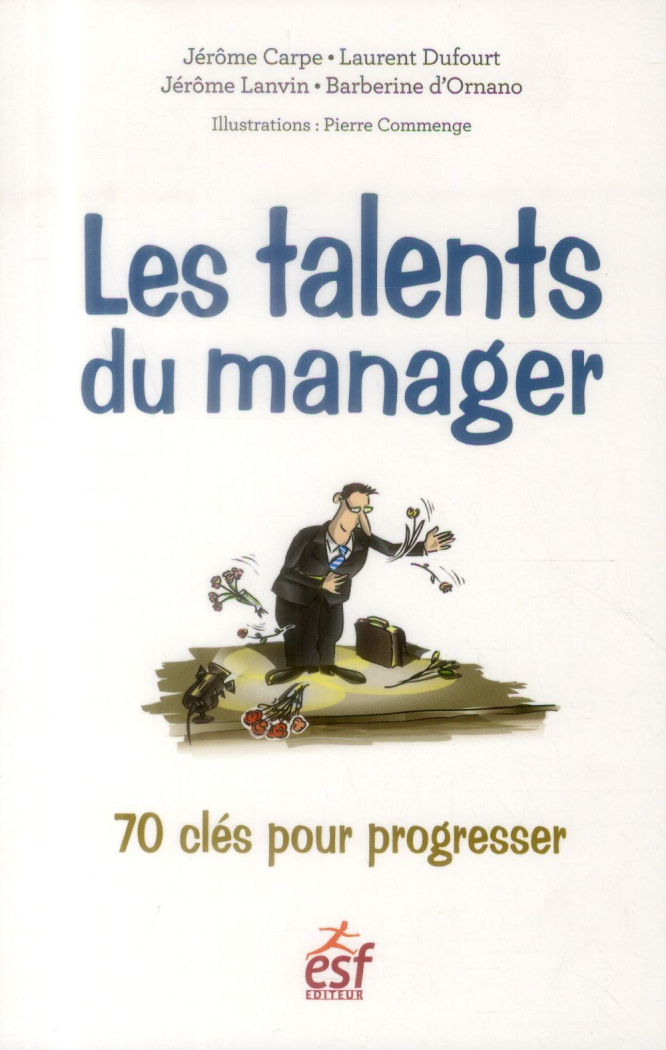 Les talents du manager. 70 clés pour progresser