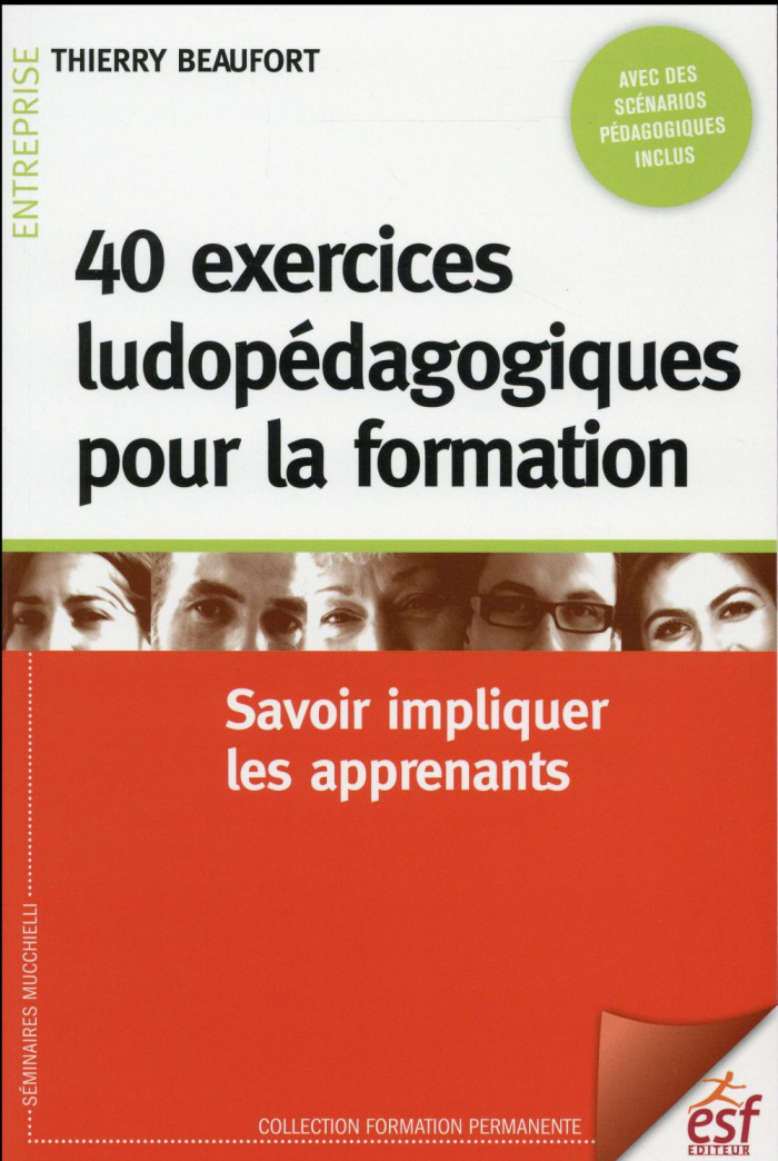40 exercices ludopédagogiques pour la formation. Savoir impliquer les apprenants, 4e édition
