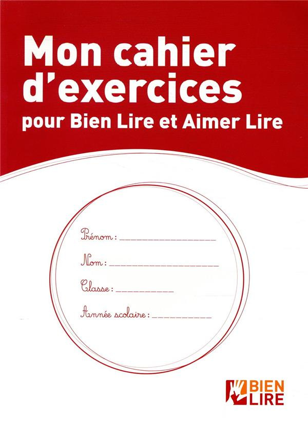 Mon cahier d'exercices pour bien lire et aimer lire