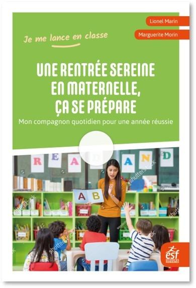 Une rentrée sereine en maternelle, ça se prépare. Mon compagnon quotidien pour une année réussie