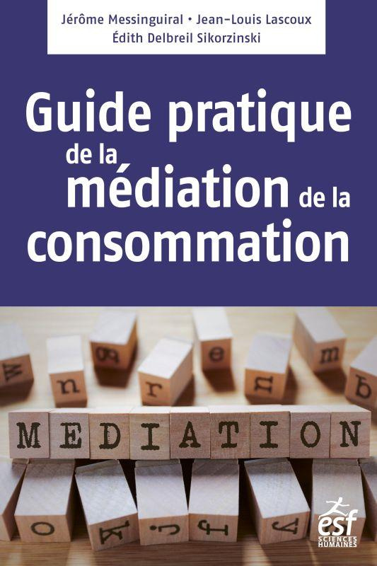 Guide pratique de la médiation de la consommation
