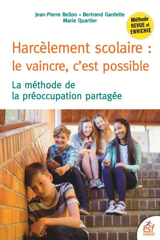 Harcèlement scolaire : le vaincre, c'est possible. La méthode de la préoccupation partagée, 3e éditi