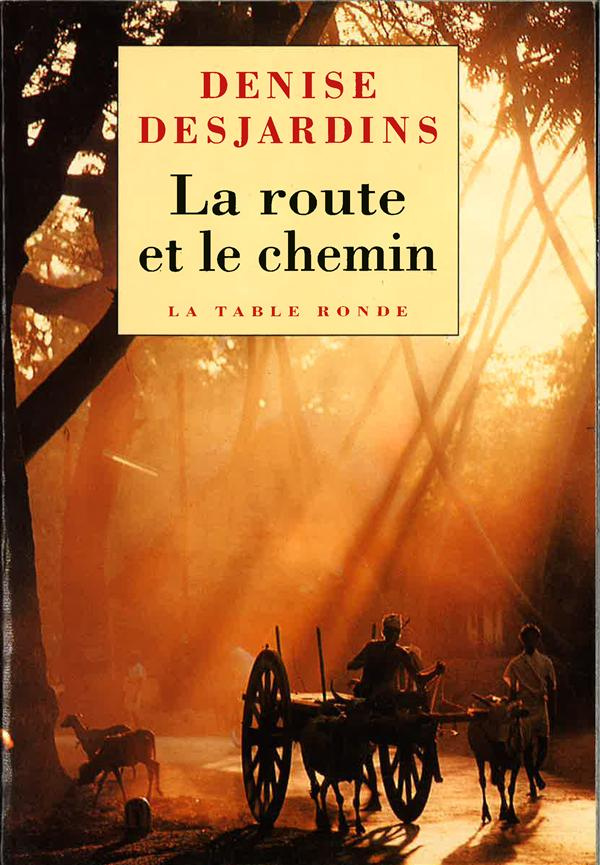 LA ROUTE ET LE CHEMIN. Carnets de voyage et d'ascèse
