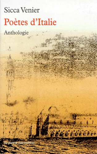 Poètes d'Italie. Des origines à nos jours