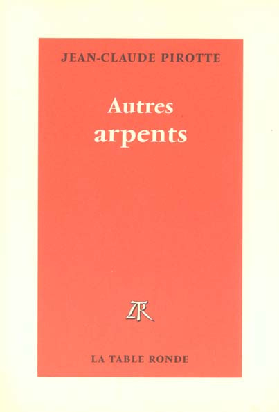 Autres arpents. Mélanges