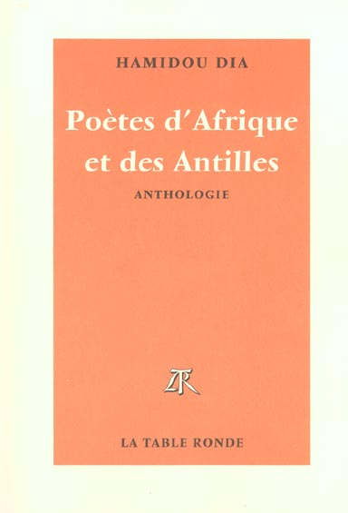 Poètes d'Afrique et des Antilles. Anthologie