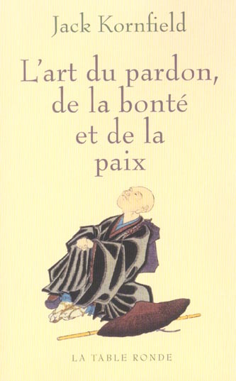 L'art du pardon, de la bonté et de la paix