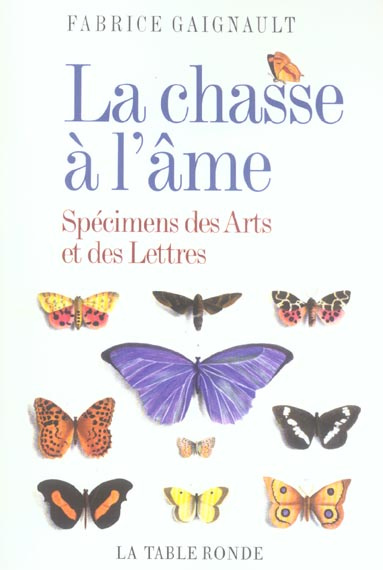 La chasse à l'âme. Spécimens des Arts et des Lettres