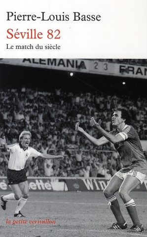 Séville 82. France-Allemagne : le match du siècle