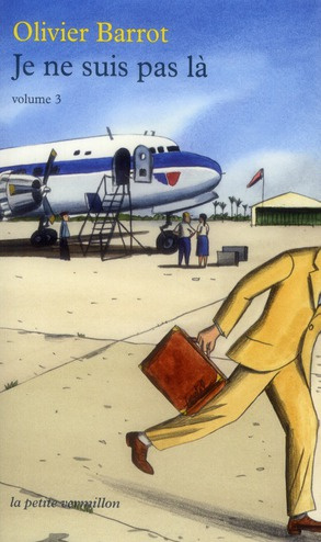 Je ne suis pas là. Tome 3