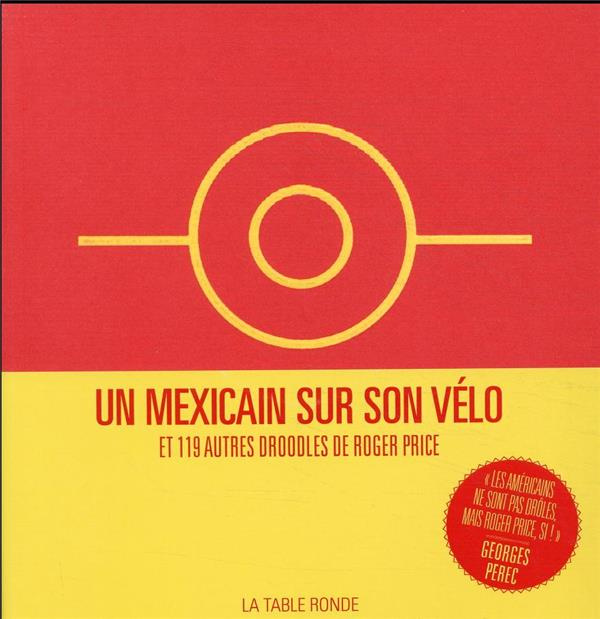 Un Mexicain sur son vélo et 119 autres droodles de Roger Price. Edition bilingue français-anglais