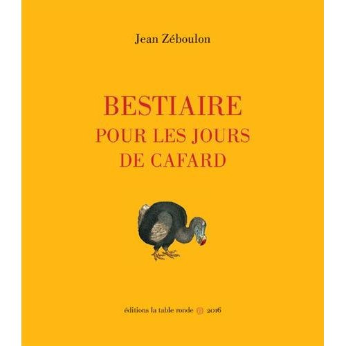 Bestiaire pour les jours de cafard
