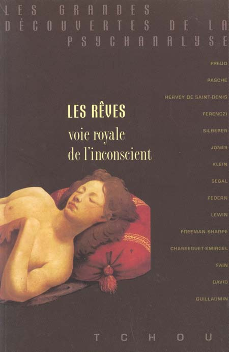 LES REVES. Voie royale de l'inconscient