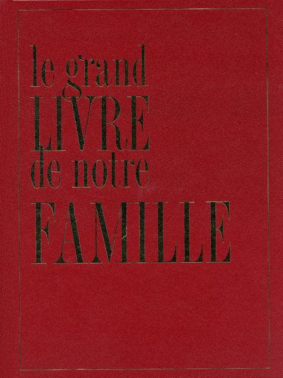 Le grand Livre de notre Famille
