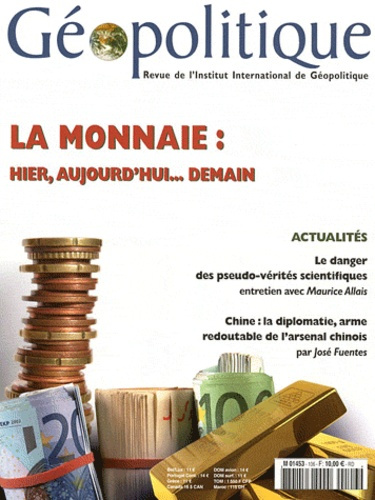 Géopolitique N° 106, Juillet 2009 : La monnaie : hier, aujourd'hui, demain