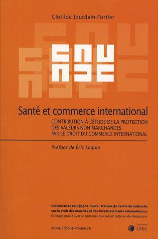 Travaux du centre de recherche sur le droit des marchés et des investissements inter Tome 26 : Santé