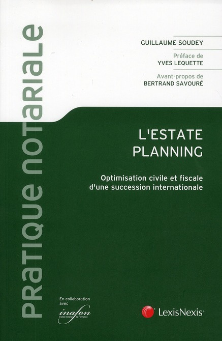 L'Estate planning. Optimisation civile et fiscale d'une succession internationale