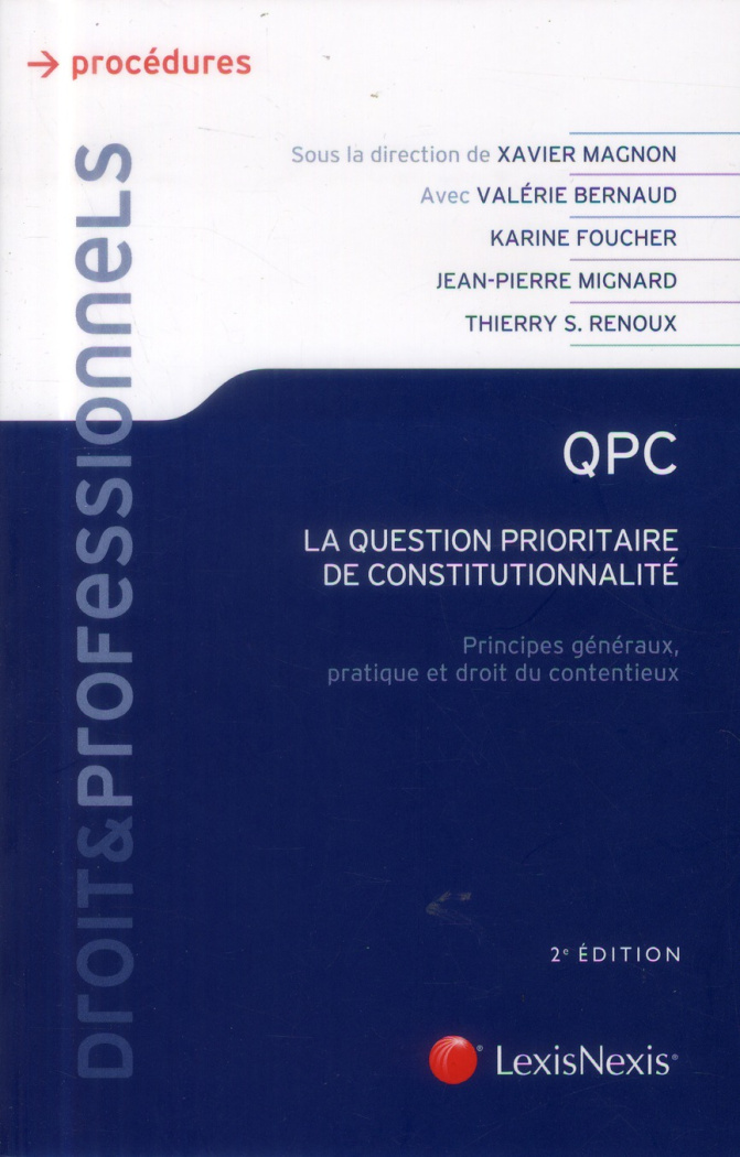 QPC, la question prioritaire de constitutionnalité. Principes généraux, pratique et droit du content