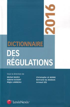 Dictionnaire des régulations. Edition 2016