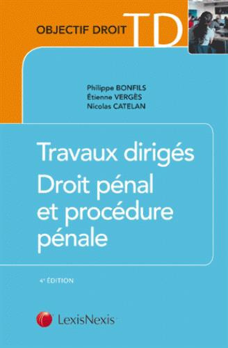 Travaux dirigés de droit pénal et de procédure pénale. 4e édition