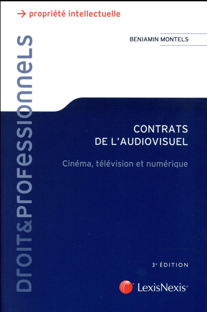 Contrats de l'audiovisuel. Cinéma, télévision et numérique, 3e édition