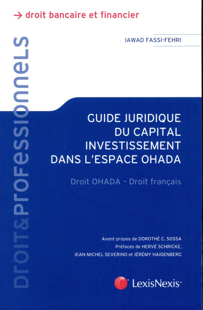 Guide juridique du capital investissement dans l'espace OHADA. Droit OHADA - Droit français