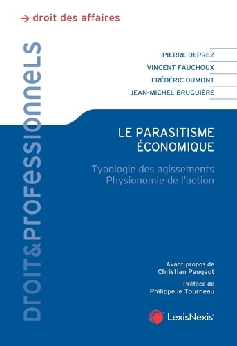 Le parasitisme économique. Typologie des agissements, physionomie de l'action