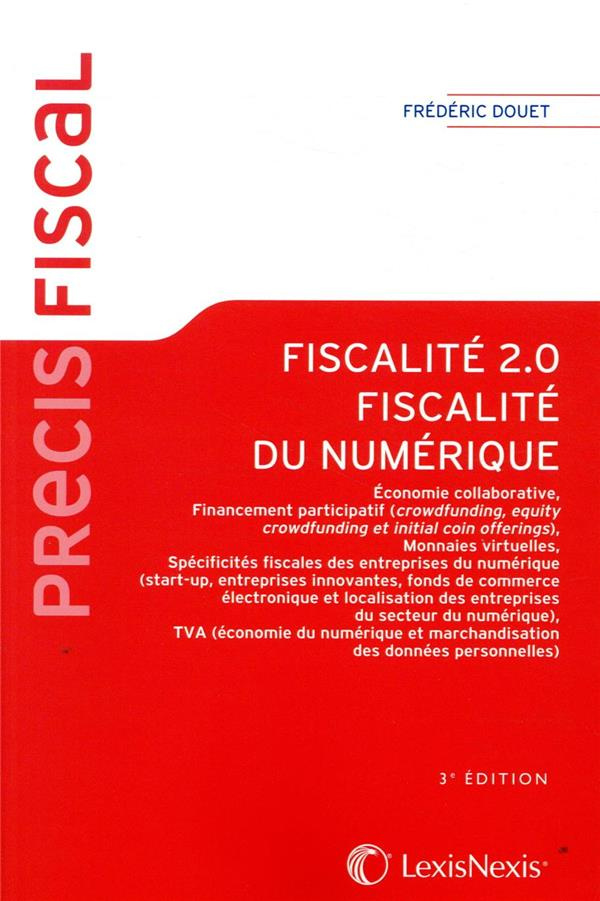 Fiscalité 2.0. Fiscalité du numérique, 3e édition