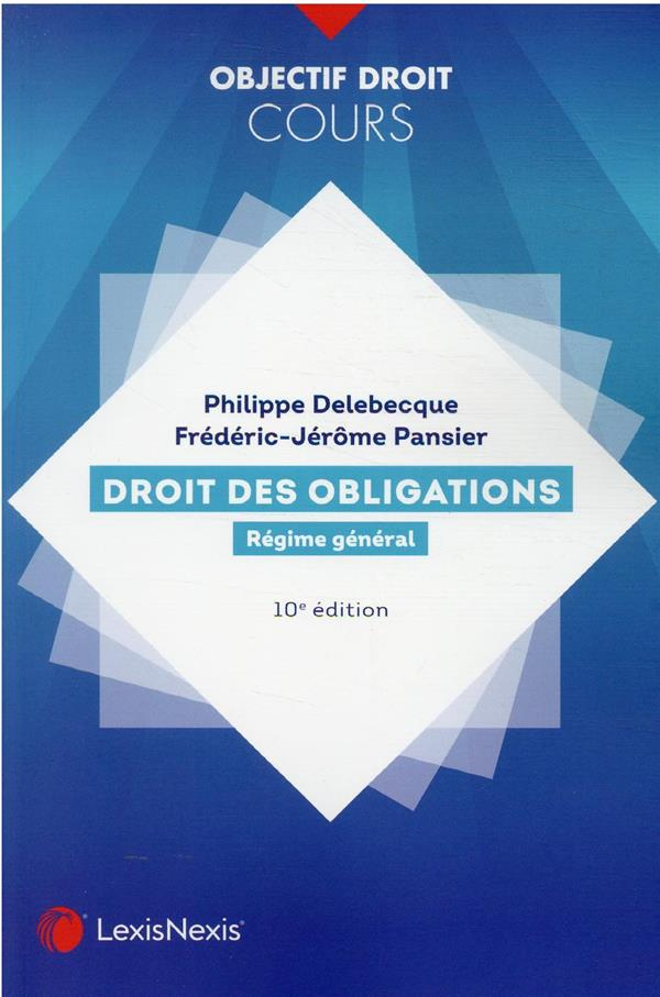 Droit des obligations. Régime général, 10e édition