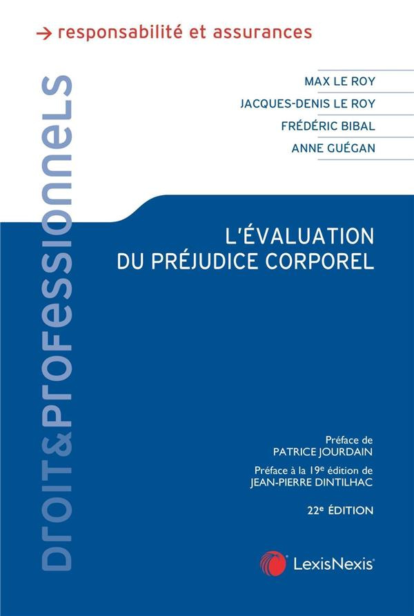 L'évaluation du préjudice corporel. Principes, expertises, indemnités, 22e édition